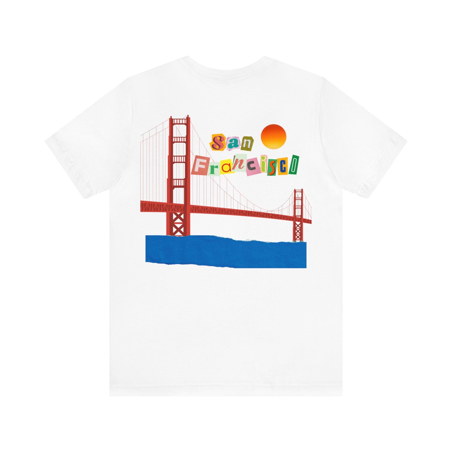 San Francisco- Unisex T-Shirt (Back Print)