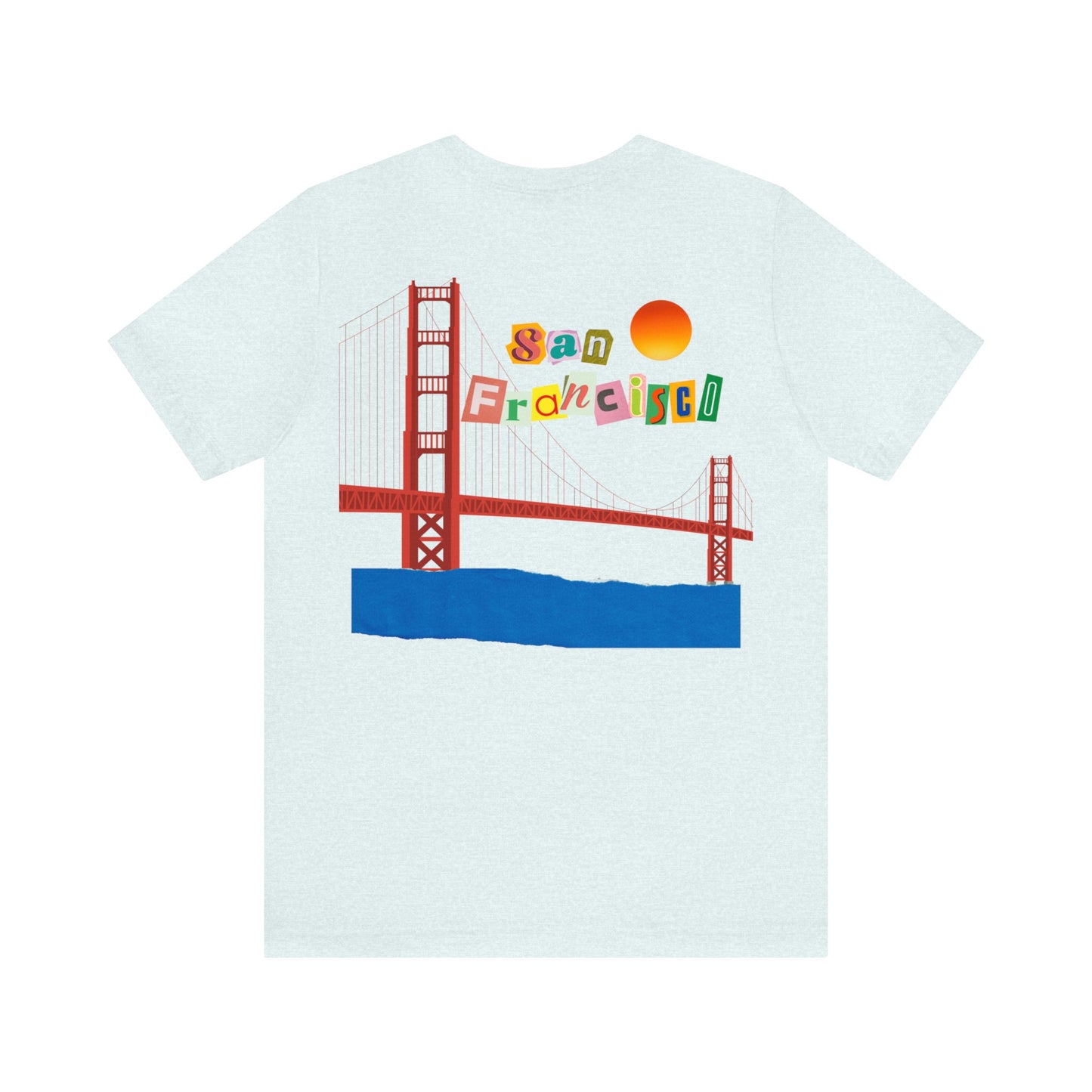 San Francisco- Unisex T-Shirt (Back Print)