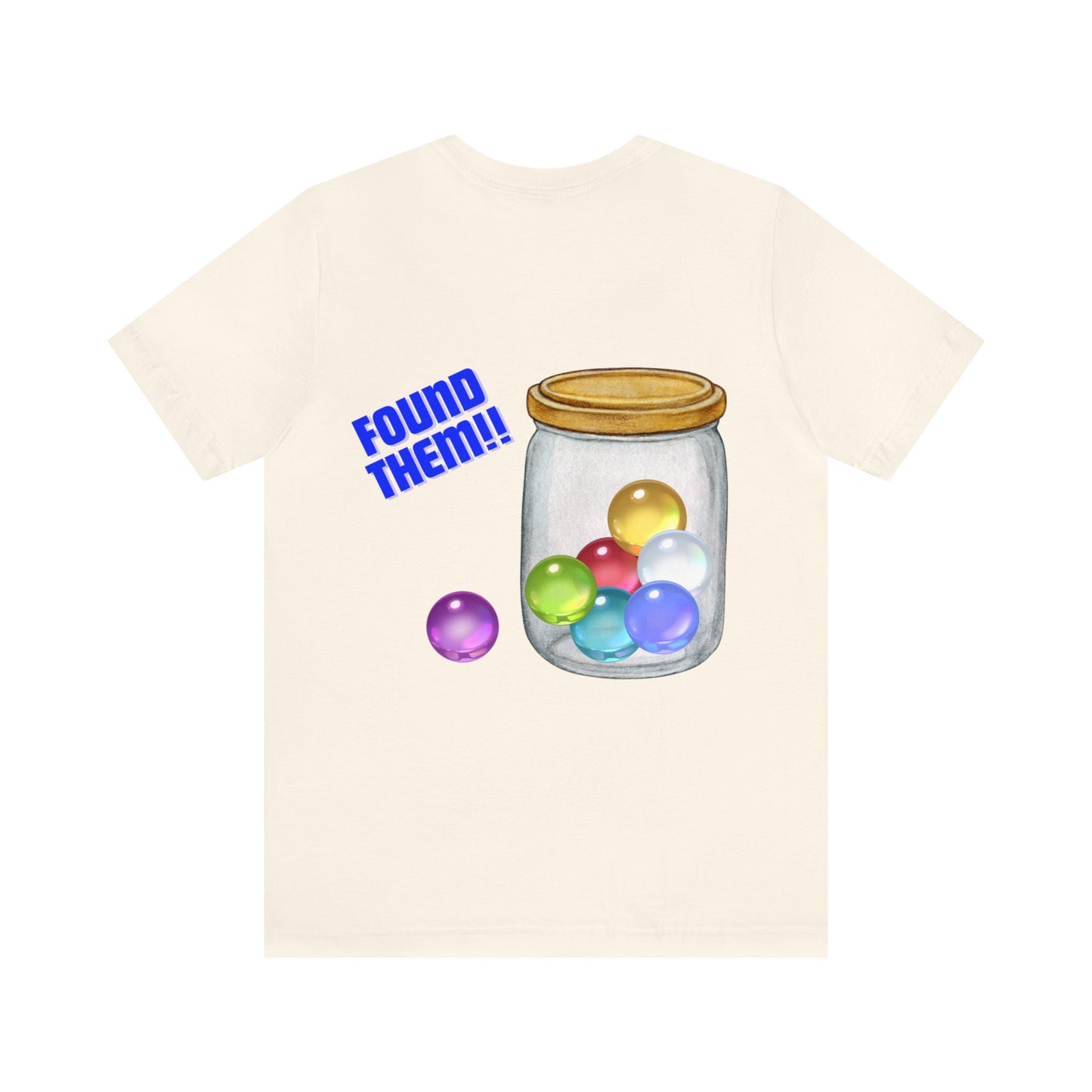 Found Marbles- Unisex T-Shirt (back print)