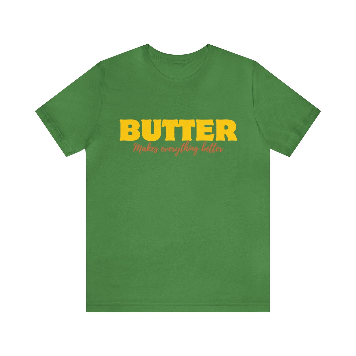 Butter- Unisex T-Shirt