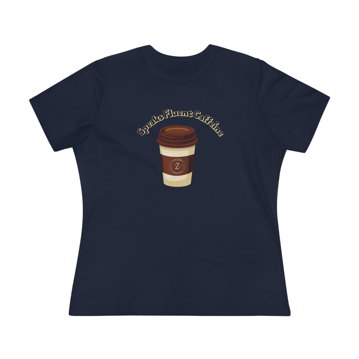 Coffee Speaks Fluent Caffeine- Women's T-Shirt