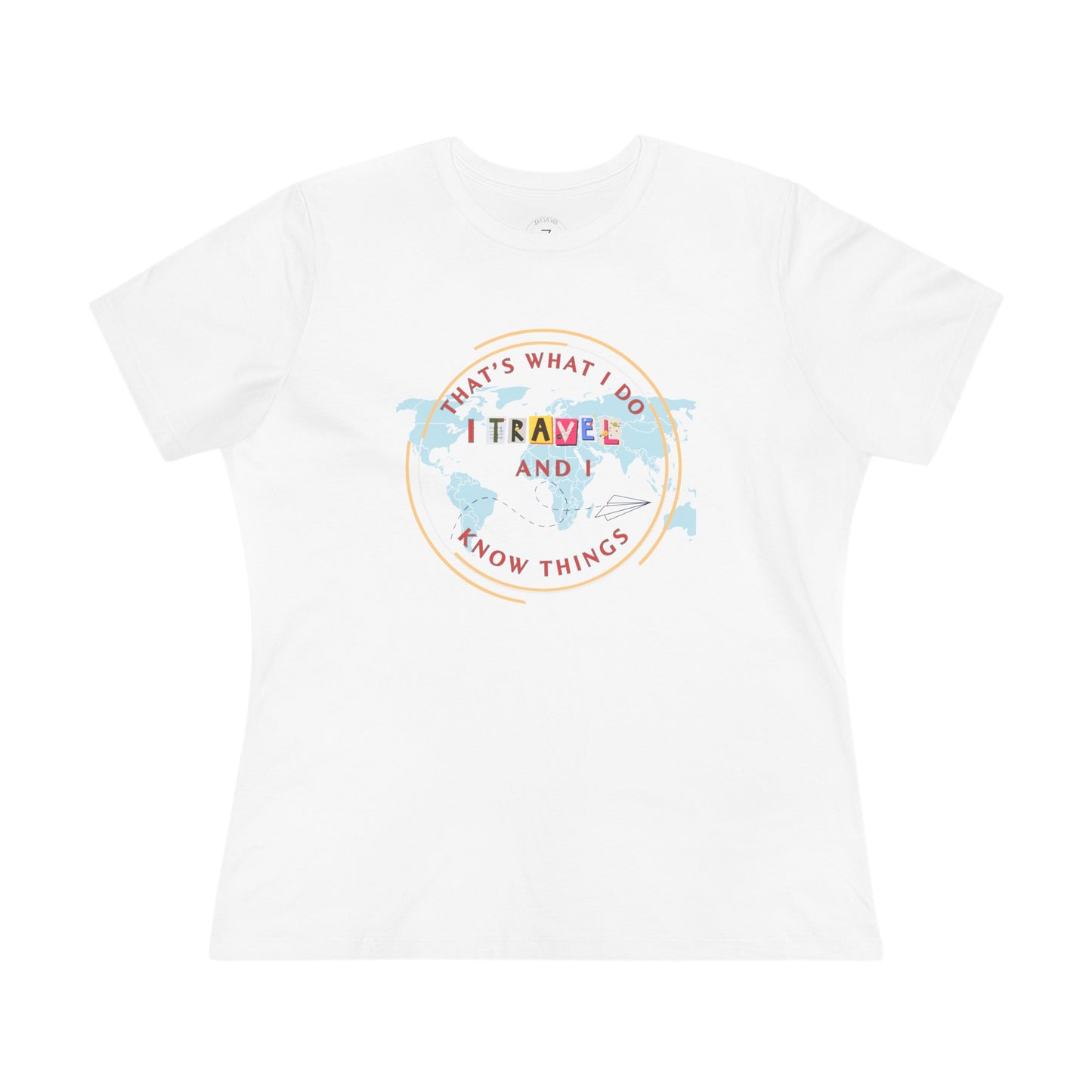 I Travel and Know Things- Women's T-Shirt