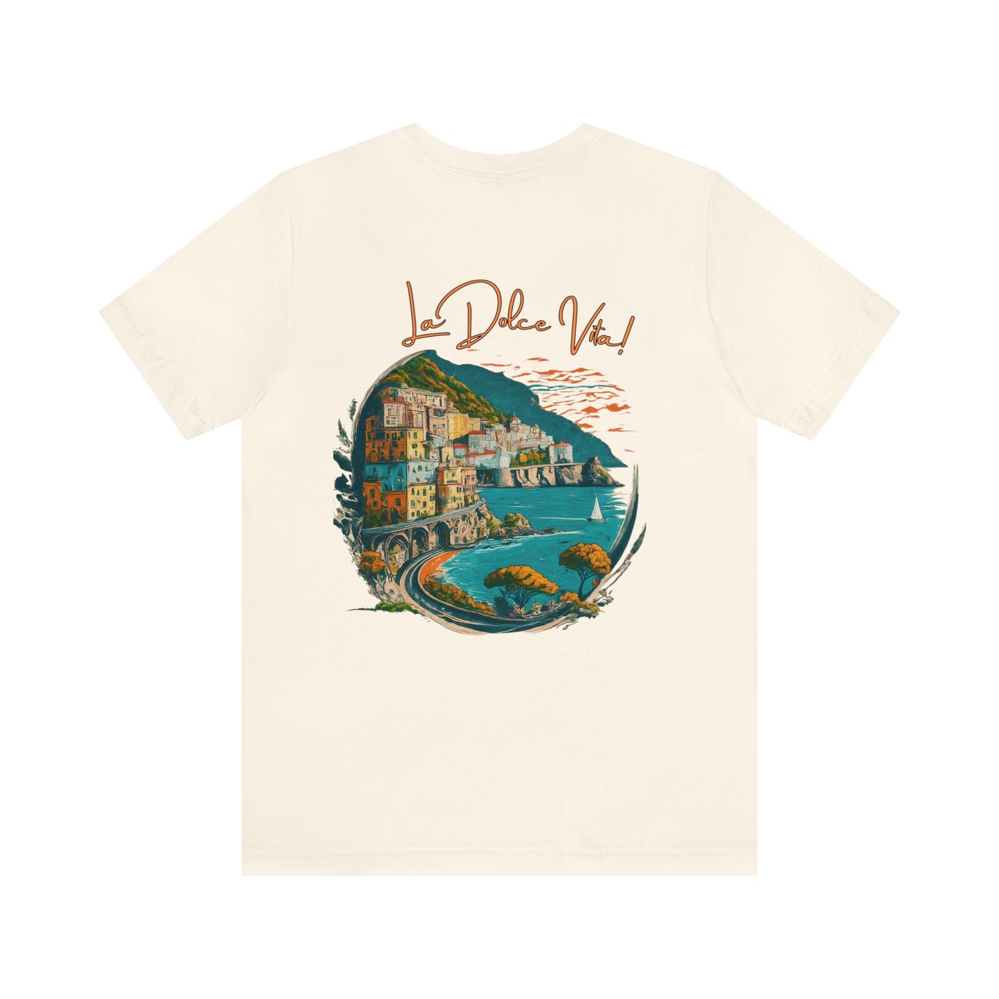 Italy Amalfi Coast Dolce Vita- Unisex T-Shirt (Back Print)