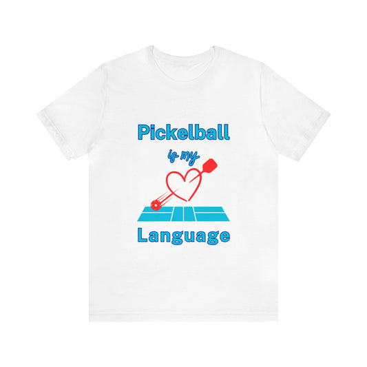 Pickleball Love Language- Unisex T-Shirt