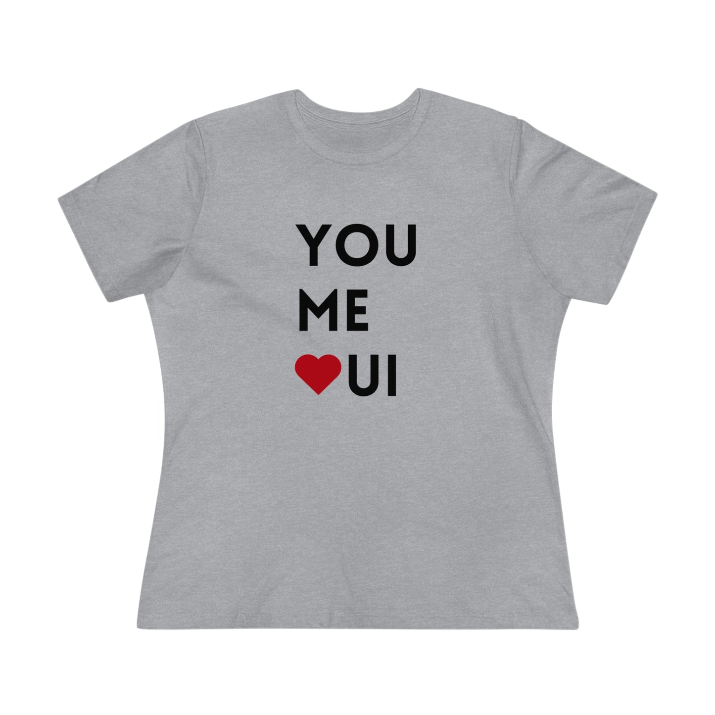 You Me Oui- Women's T-Shirt