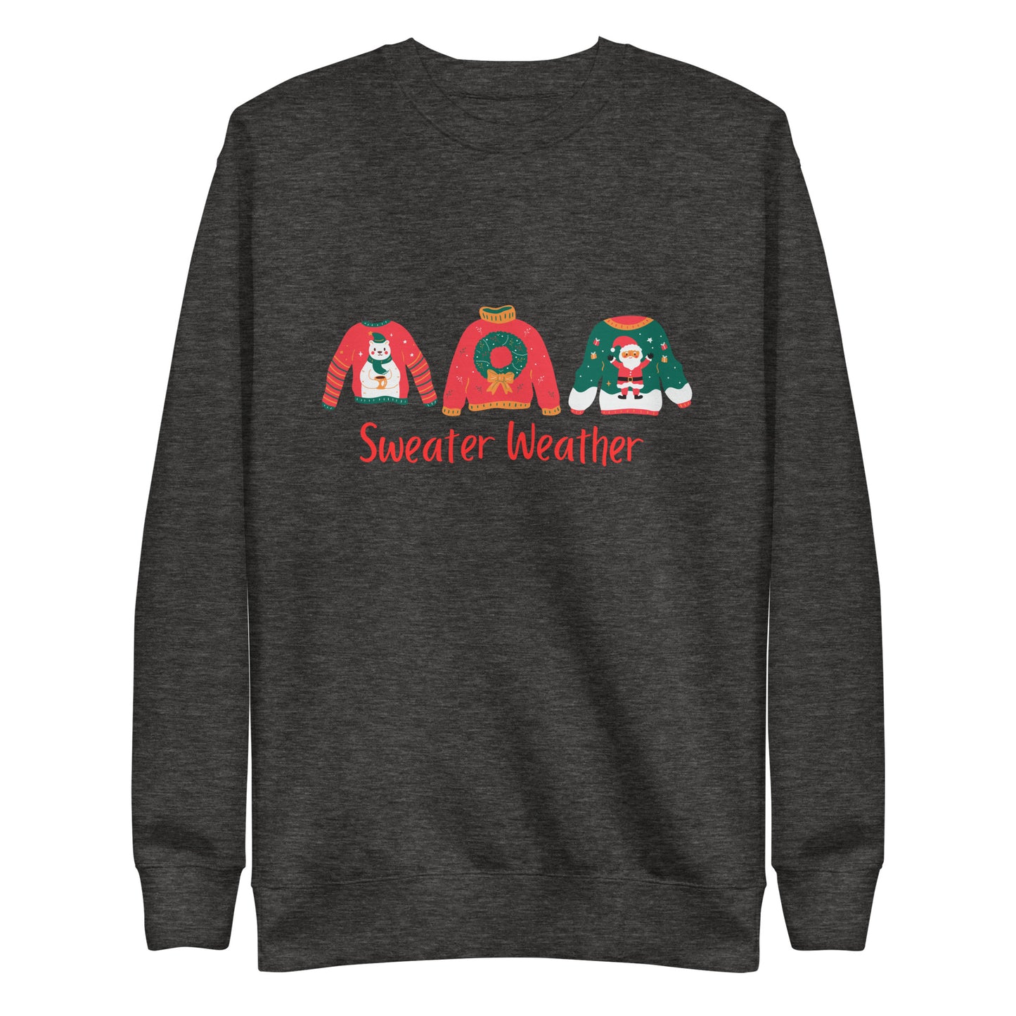 Sweater Weather-Unisex Sweatshirt