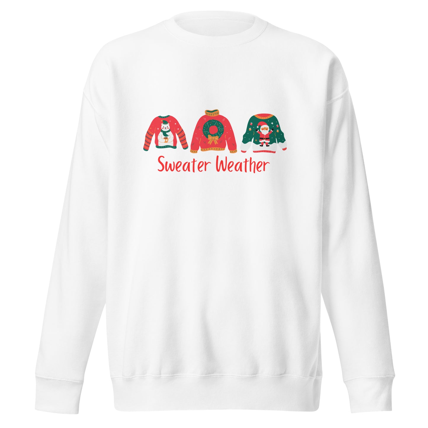 Sweater Weather- Unisex Sweatshirt