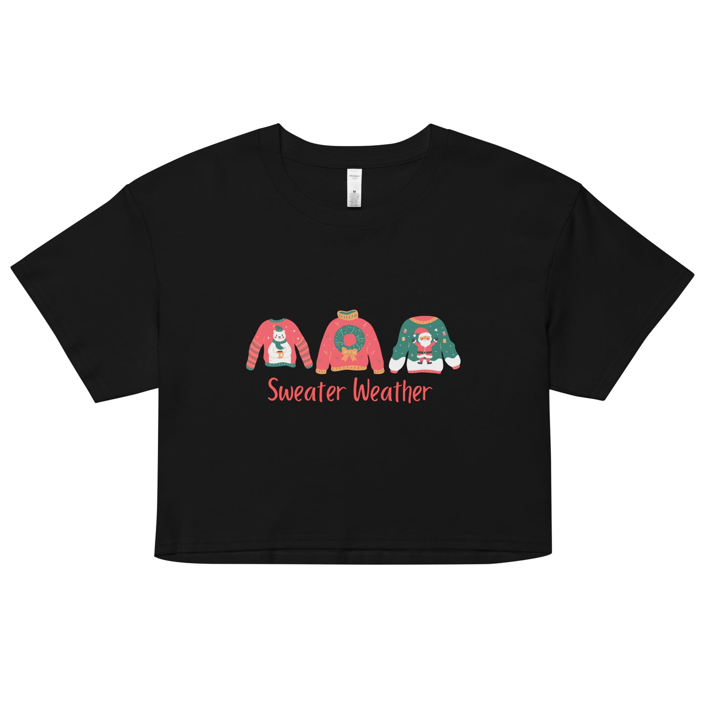 Sweater Weather- Women's Crop T-Shirt